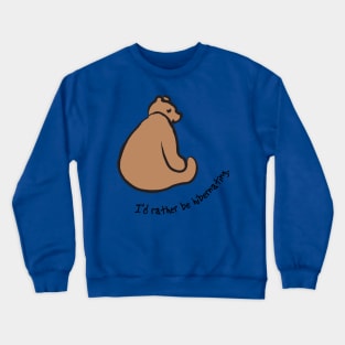 Bear: I'd rather be hibernating Crewneck Sweatshirt